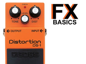 Guitar FX basics: What is distortion?